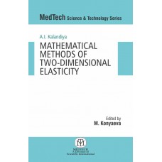 Mathematical Methods of Two- Dimensional Elasticity (MedTech Science & Technology Series)