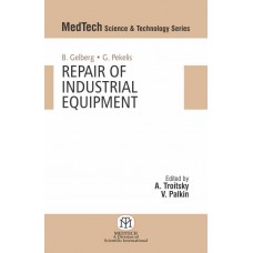 Repair of Industrial Equipment (MedTech Science & Technology Series)