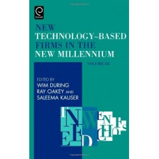 New Technology Based Firms In The New Millennium Vol.3
