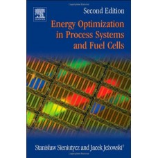 Energy Optimization In Process Systems And Fuel Cells 2Ed (Hb)