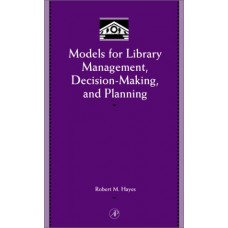 Models For Library Management, Decision Making And Planning
