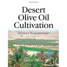 Desert Olive Oil Cultivation : Advanced Bio Technologies (Hardcover)