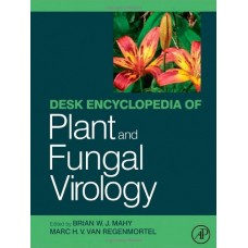 Desk Encyclopedia Of Plant And Fungal Virology