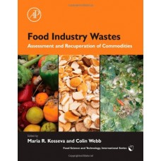 Food Industry Wastes Assessment And Recuperation Of Commodities 1Ed (Hb)