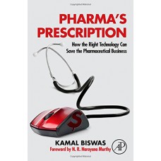 Pharmaceutical Business Improvement : How The Right Technology Can Save The Pharmaceutical Business (Pb)