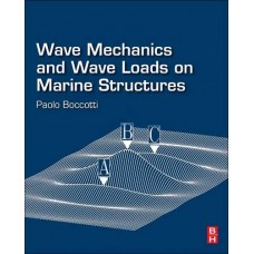 Wave Mechanics And Wave Loads On Marine Structures (Pb)