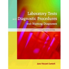Laboratory Tests And Diagnostic Procedures With Nursing Diagnoses 7Th Ed