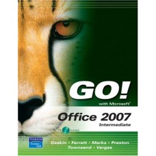 Go! With Microsoft Office 2007, Intermediate