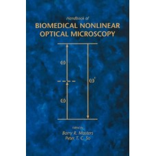 Handbook Of Biomedical Nonlinear Optical Microscopy