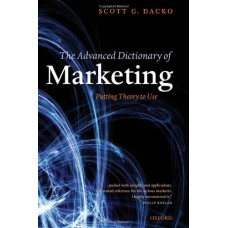 The Advanced Dictionary Of Marketing: Putting Theory To Use
