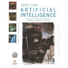 Artificial Intelligence: Structures And Strategies For Complex Problem Solving (4Th Edition)