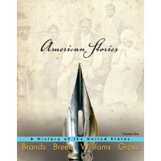 American Stories: A History Of The United States, Volume 1