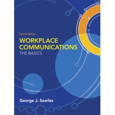 Workplace Communications: The Basics 4Th Edi