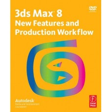 3Ds Max 8 New Features And Production Workflow