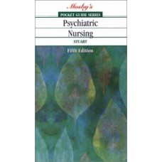 Mosby's Pocket Guide Series-Psychiatric Nursing, 5/E