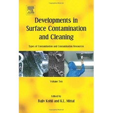 Developments In Surface Contamination And Cleaning: Types Of Contamination And Contamination Resources(Hb)