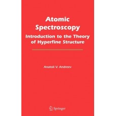 Atomic Spectroscopy : Introduction To The Theory Of Hyperfine Structure