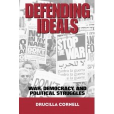 Defending Ideals: War, Democracy, And Political Struggles