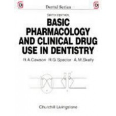 Basic Pharmacology And Clinical Drug Use In Dentistry (Dental Series)