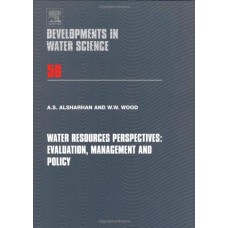 Water Resources Perspectives: Evaluation, Management And Policy