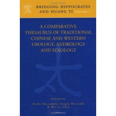 A Comparative Thesaurus Of Traditional Chinese & Western Urology, Andrology & Sexology