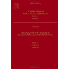 Wilson & Wilson's Comprehensive Analytical Chemistry: Analysis, Fate And Removal Of Pharmaceuticals In The Water Cycle (Hb)