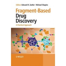 Fragment-Based Drug Discovery - A Practical Approach