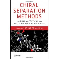 Chiral Separation Methods For Pharmaceutical And Biotechnological Products