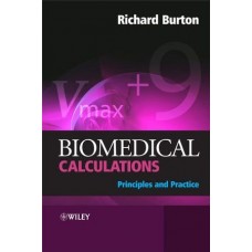 Biomedical Calculations:Principles & Practice