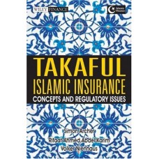 Takaful Islamic Insurance: Concepts And Regulatory Issues (Hb)