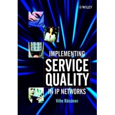 Implementing Service Quality In Ip Networks