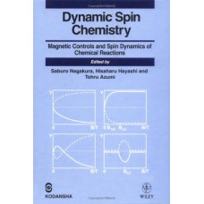 Dynamic Spin Chemistry: Magnetic Controls And Spin Dynamics Of Chemical Reactions