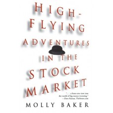 High Flying Adventurs In The Stock Market