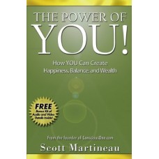 The Power Of You! How You Can Creata Happiness, Balance And Wealth