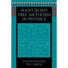 Many Body Tree Methods In Physics (Hb)