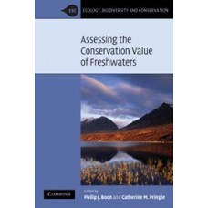 Assessing the Conservation Value of Freshwaters: An International Perspective (Ecology, Biodiversity and Conservation)
