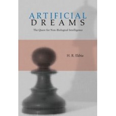 Artificial Dreams: The Quest for Non-Biological Intelligence