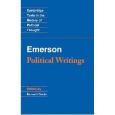 Emerson: Political Writings (Cambridge Texts in the History of Political Thought)