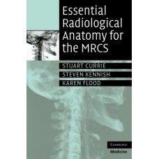 Essential Radiological Anatomy for the MRCS