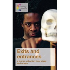 Exits and Entrances: A Drama Collection from Stage and Screen