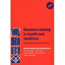 Decision Making in Health and Medicine with CD-ROM: Integrating Evidence and Values