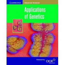 Applications of Genetics (Cambridge Advanced Sciences)