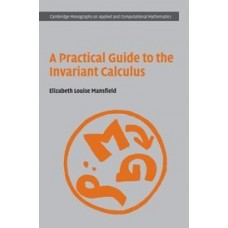 A Practical Guide to the Invariant Calculus (Cambridge Monographs on Applied and Computational Mathematics, Vol. 26)