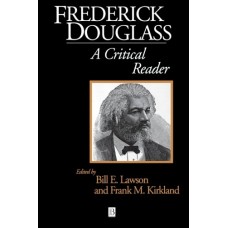 Frederick Douglass - A Crtical Reader