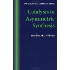 Catalysis In Asymmetric Synthesis  (Hardcover)