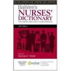 Bailliere'S Nurses' Dictionary: For Nurses And Health Care Workers  (Paperback)