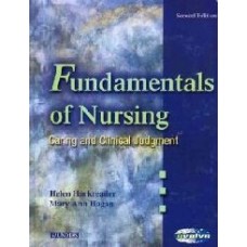 Fundamentals Of Nursing, 2E : Caring And Clinical Judgement