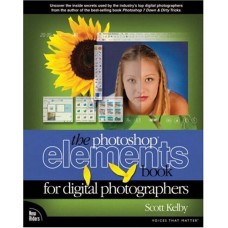 The Photoshop Elements Book For Digital Photographers
