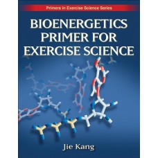 Bioenergetics Primer For Exercise Science