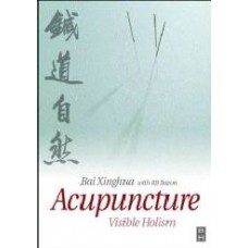 Acupuncture: Visible Holism 1E  (Paperback)